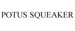 POTUS SQUEAKER