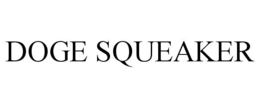 DOGE SQUEAKER