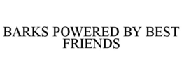 BARKS POWERED BY BEST FRIENDS