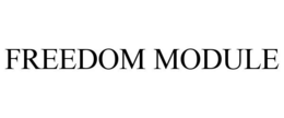 FREEDOM MODULE