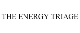 THE ENERGY TRIAGE