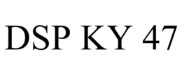 DSP KY 47