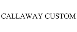 CALLAWAY CUSTOM