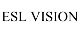 ESL VISION