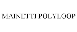 MAINETTI POLYLOOP