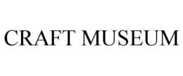 CRAFT MUSEUM