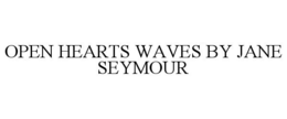 OPEN HEARTS WAVES BY JANE SEYMOUR