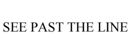 SEE PAST THE LINE