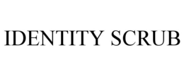 IDENTITY SCRUB