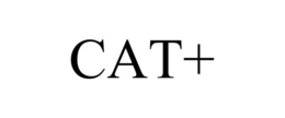 CAT+