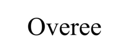 OVEREE