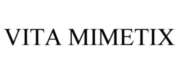 VITA MIMETIX