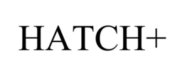 HATCH+