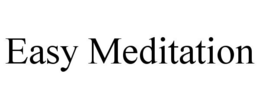 EASY MEDITATION