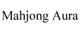 MAHJONG AURA