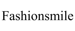 FASHIONSMILE