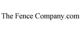 THE FENCE COMPANY.COM