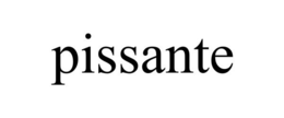 PISSANTE