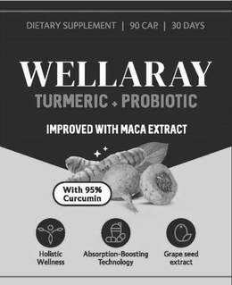 DIETARY SUPPLEMENT 90 CAP 30 DAYS WELLARAY TURMERIC PROBIOTIC TUMERIC + PROBIOTIC IMPROVED WITH MACA EXTRACT WITH 95% CURCUMIN HOLISTIC WELLNESS ABSORPTION-BOOSTING TECHNOLOGY GRAPE SEED EXTRACT