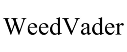 WEEDVADER