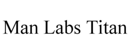 MAN LABS TITAN