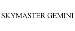 SKYMASTER GEMINI