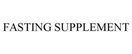 FASTING SUPPLEMENT
