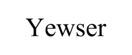 YEWSER