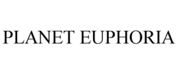 PLANET EUPHORIA