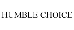HUMBLE CHOICE