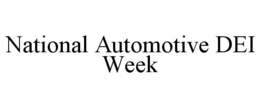 NATIONAL AUTOMOTIVE DEI WEEK