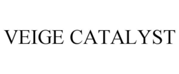 VEIGE CATALYST