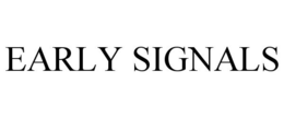 EARLY SIGNALS