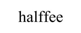 HALFFEE