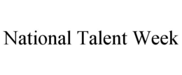 NATIONAL TALENT WEEK