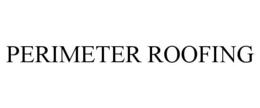 PERIMETER ROOFING