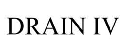 DRAIN IV