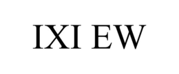 IXI EW