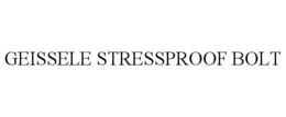 GEISSELE STRESSPROOF BOLT