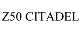 Z50 CITADEL