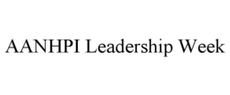 AANHPI LEADERSHIP WEEK