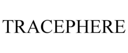 TRACEPHERE