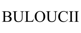 BULOUCII