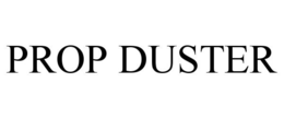 PROP DUSTER