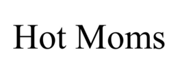 HOT MOMS