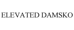 ELEVATED DAMSKO