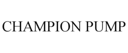 CHAMPION PUMP