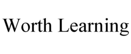 WORTH LEARNING