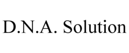 D.N.A. SOLUTION
