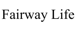 FAIRWAY LIFE